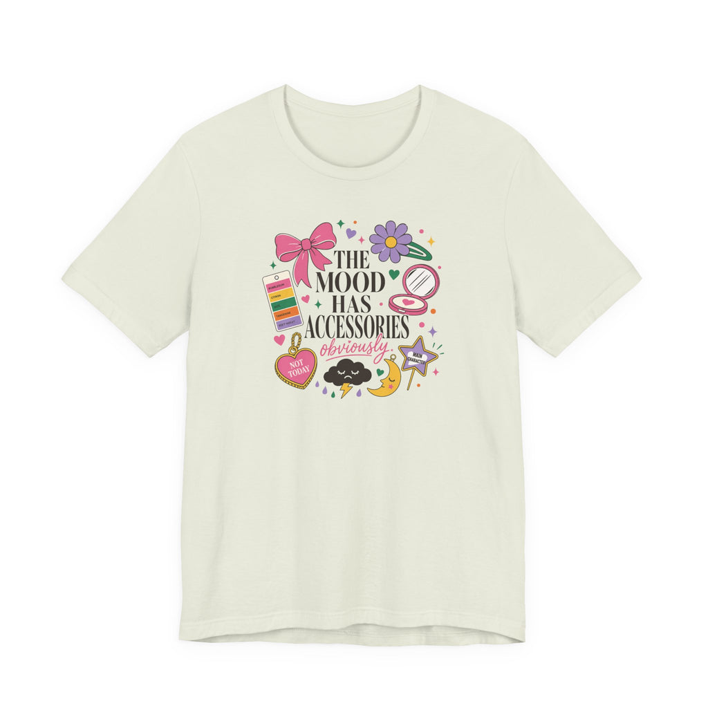 "Mood Has Accessories" T-Shirt
