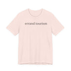 "Errand Tourism" T-Shirt