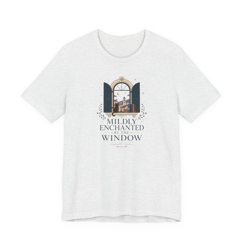 "Mildly Enchanted By The Window" T-Shirt