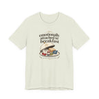 "Emotionally Attached to Breakfast" T-Shirt