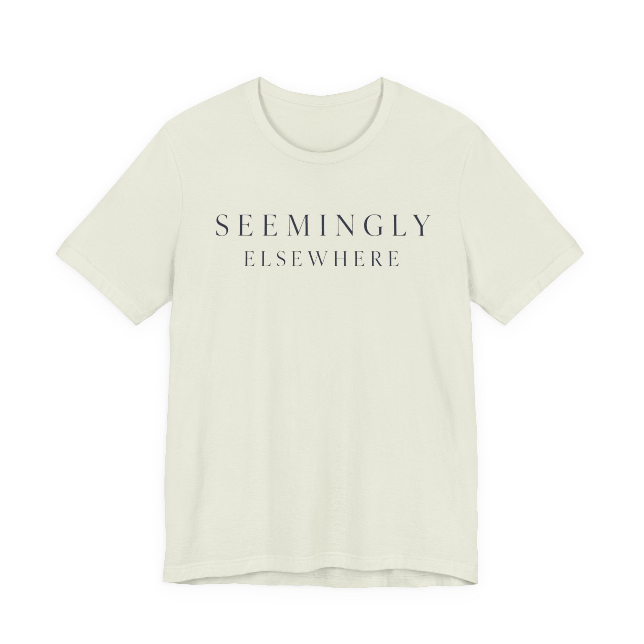 Seemingly ElsewhereT-Shirt