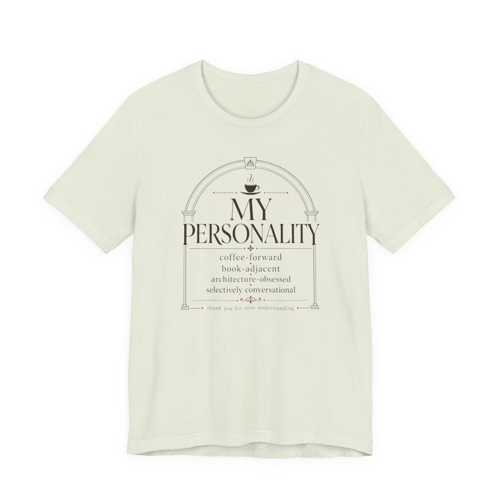 "My Personality" T-Shirt