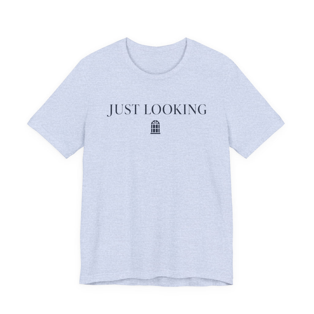 "Just Looking" T-Shirt