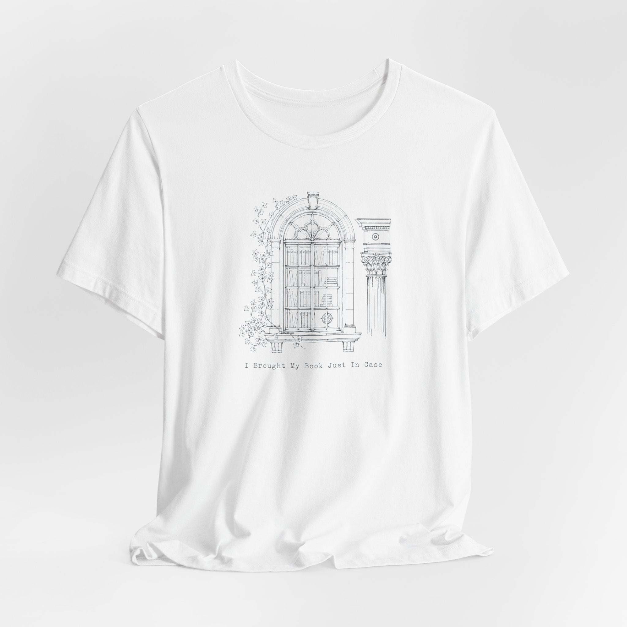 "I Brought My own Book Just In Case" Arch T-Shirt