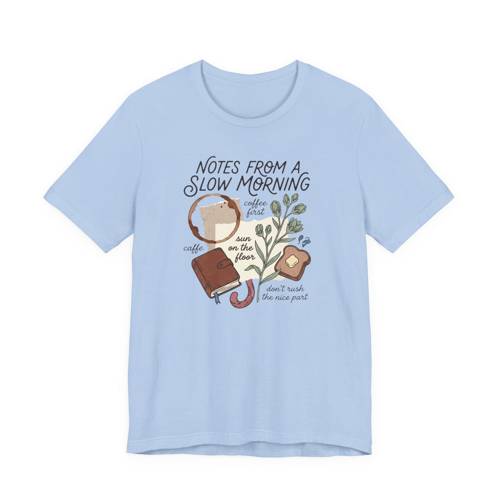 "Notes From A Slow Morning" T-Shirt