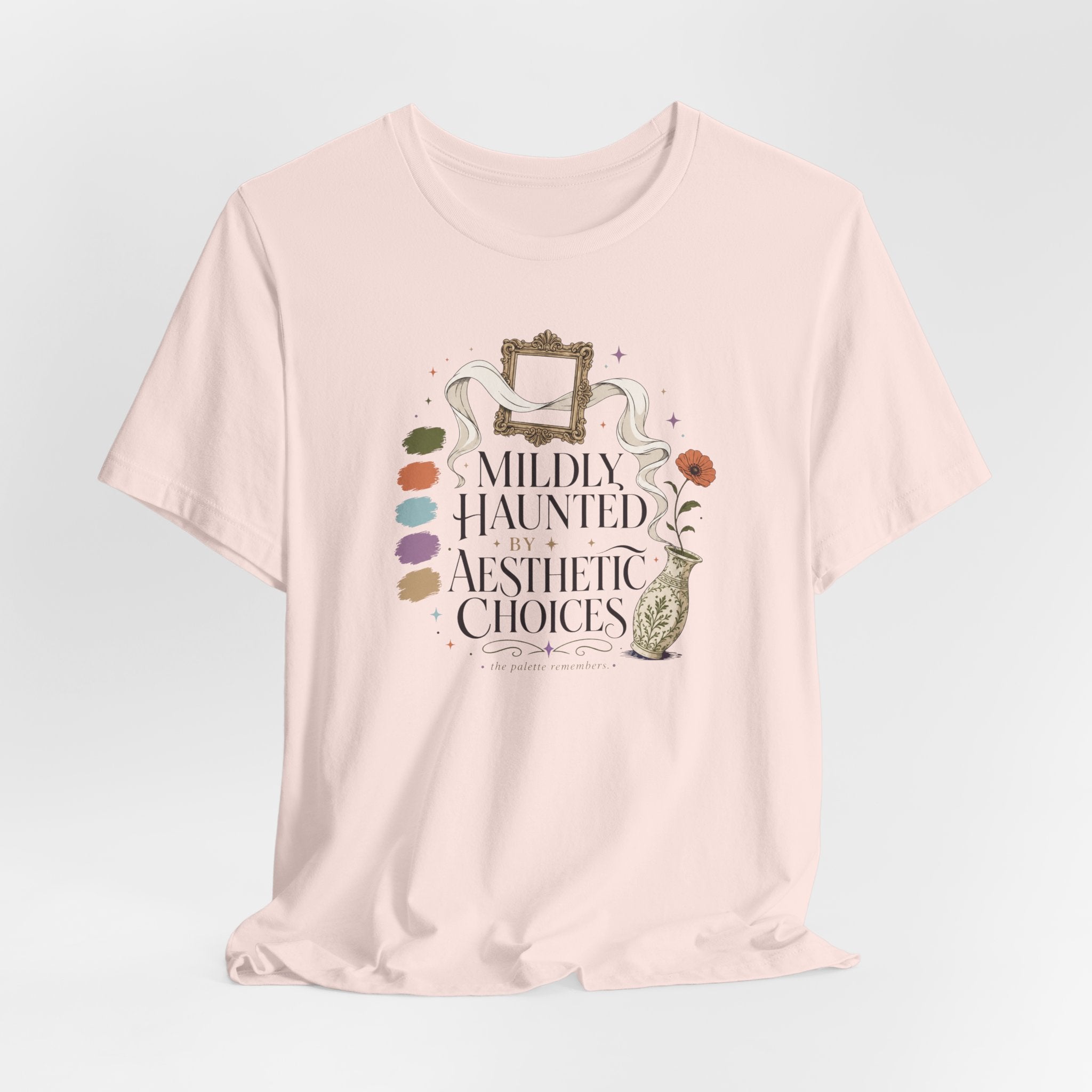"Mildly Haunted By Aesthetic Choices" T-Shirt