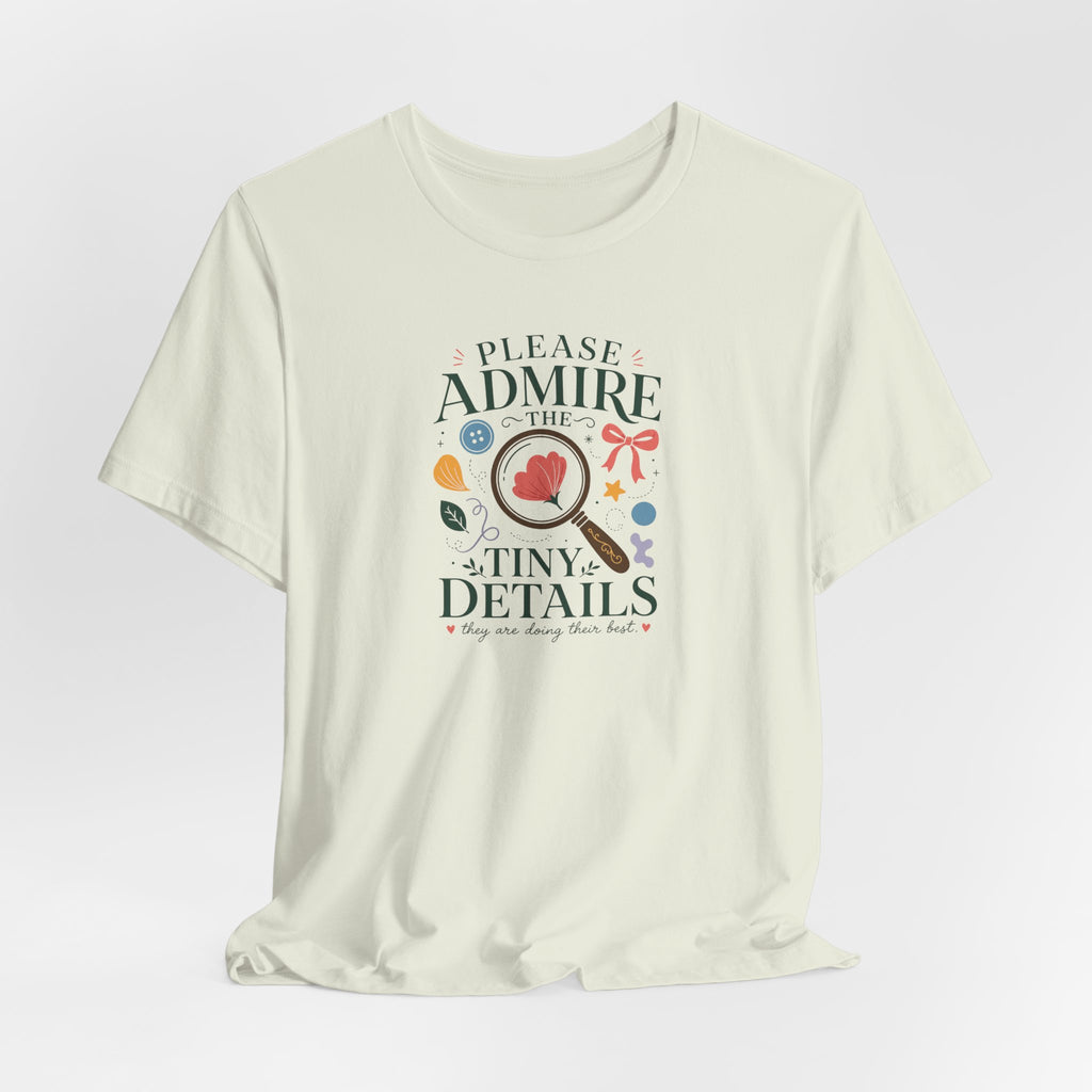 "Tiny Details" T-Shirt