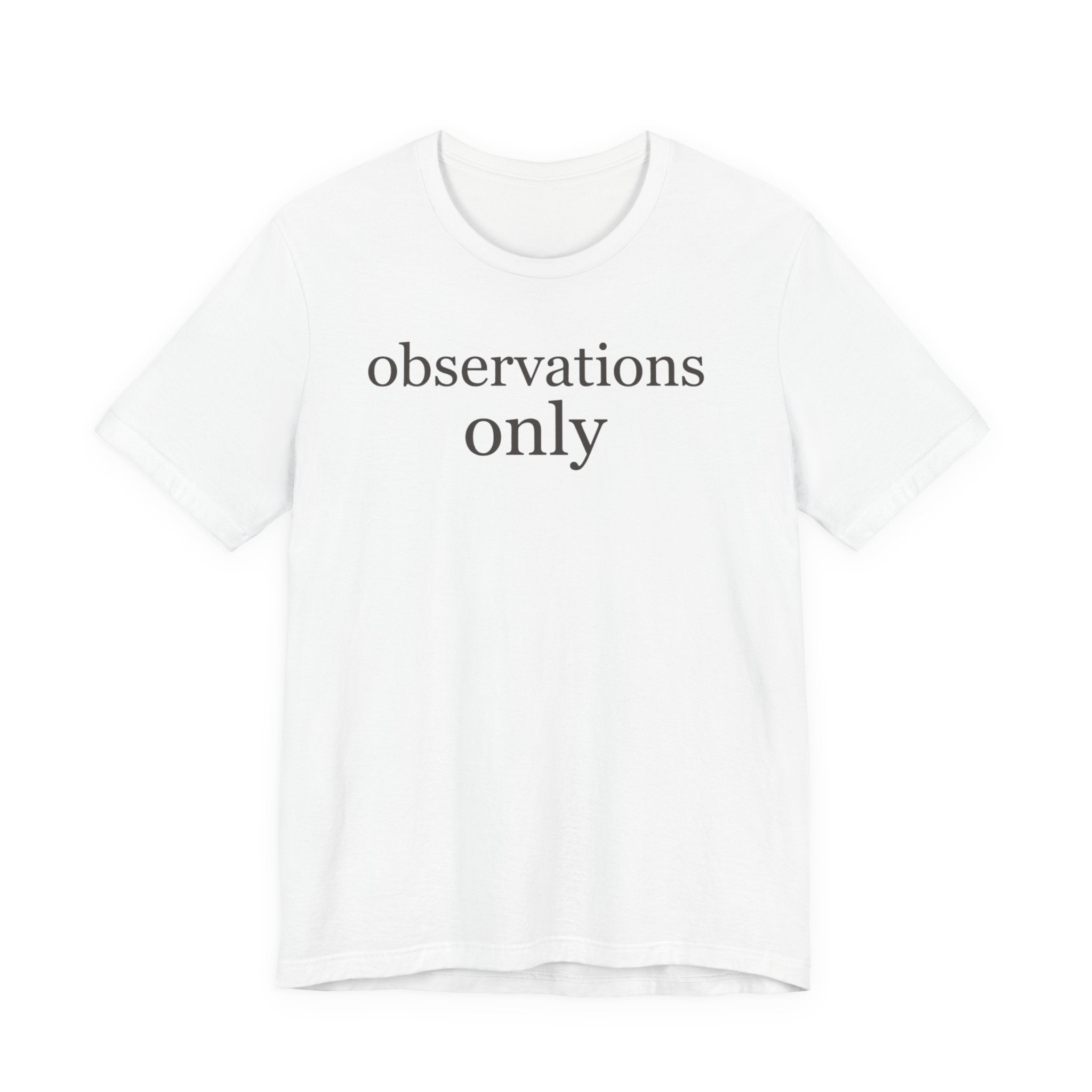 Observations OnlyT-Shirt