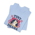 "Tiny Drama Department" T-Shirt