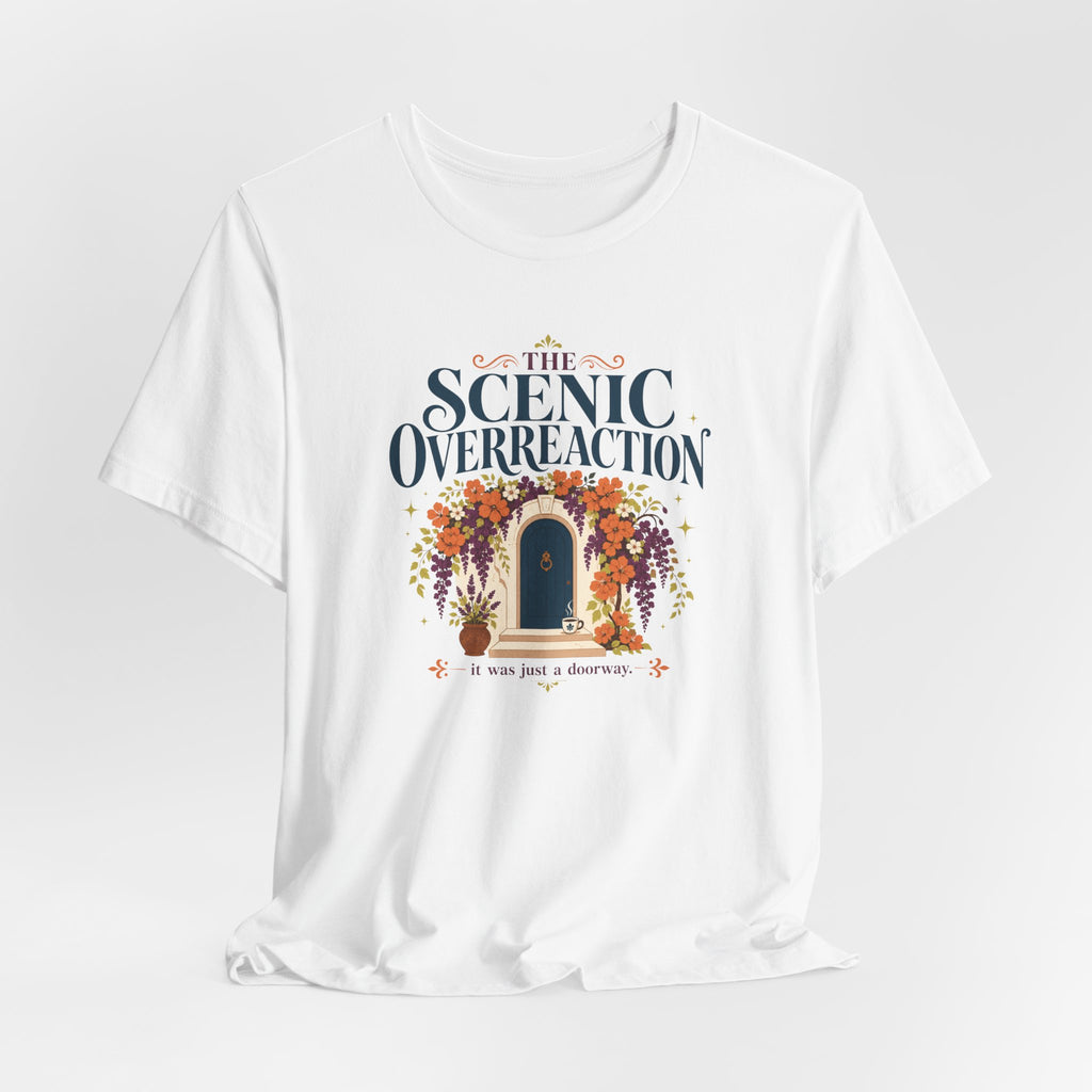 "Scenic Overreaction" T-Shirt