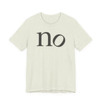 "no" T-Shirt