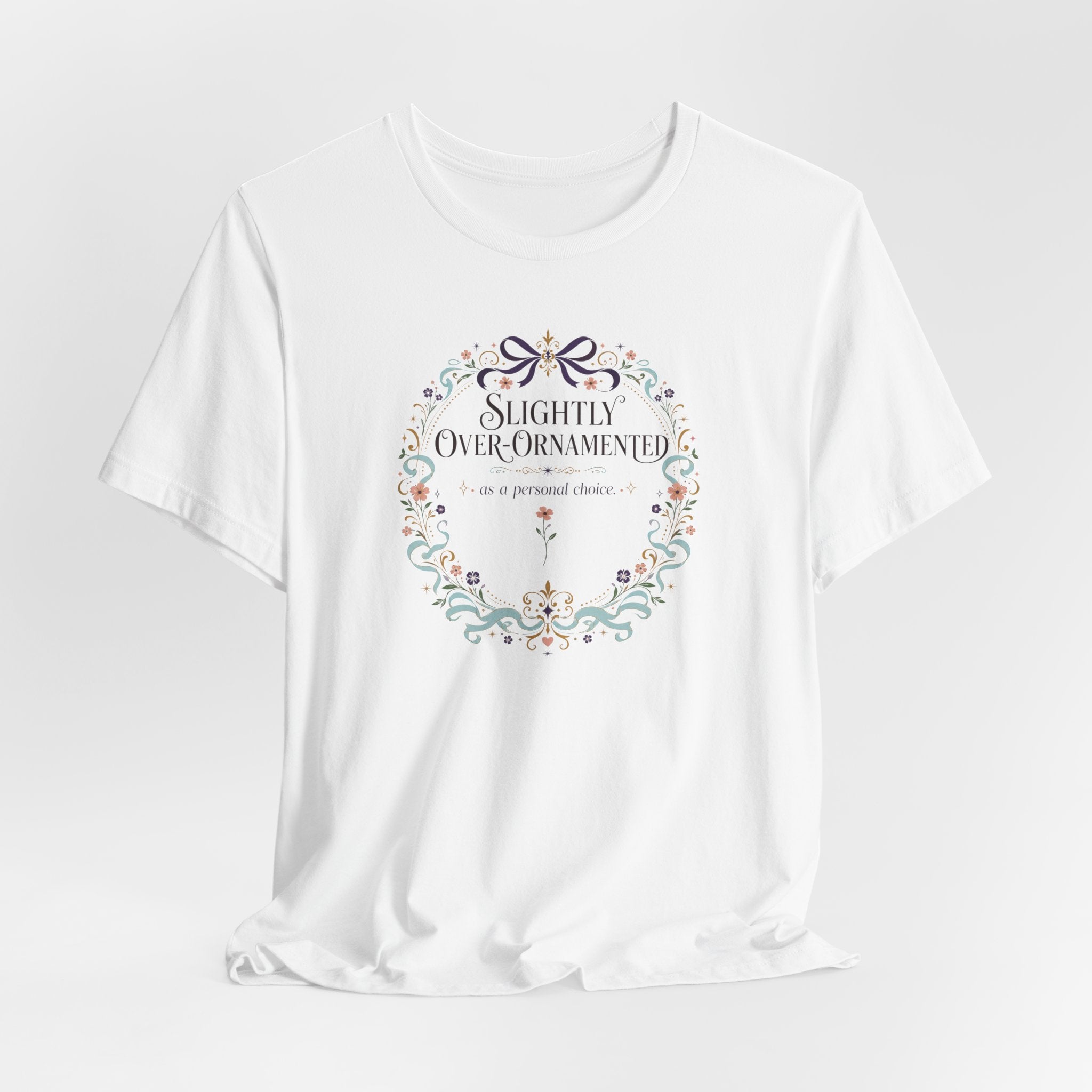 "Slightly Over Ornamented" T-Shirt