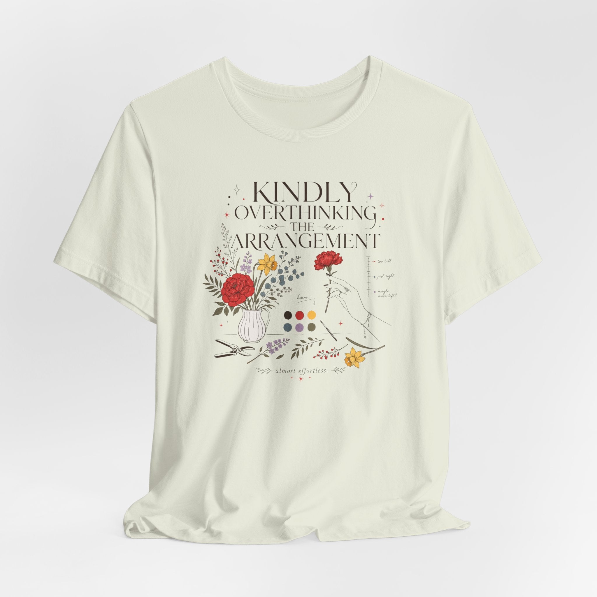 "Kindly Overthinking The Arrangement" T-Shirt