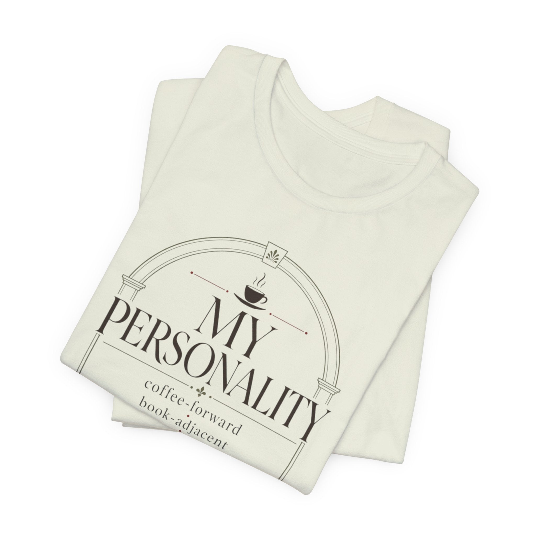 "My Personality" T-Shirt