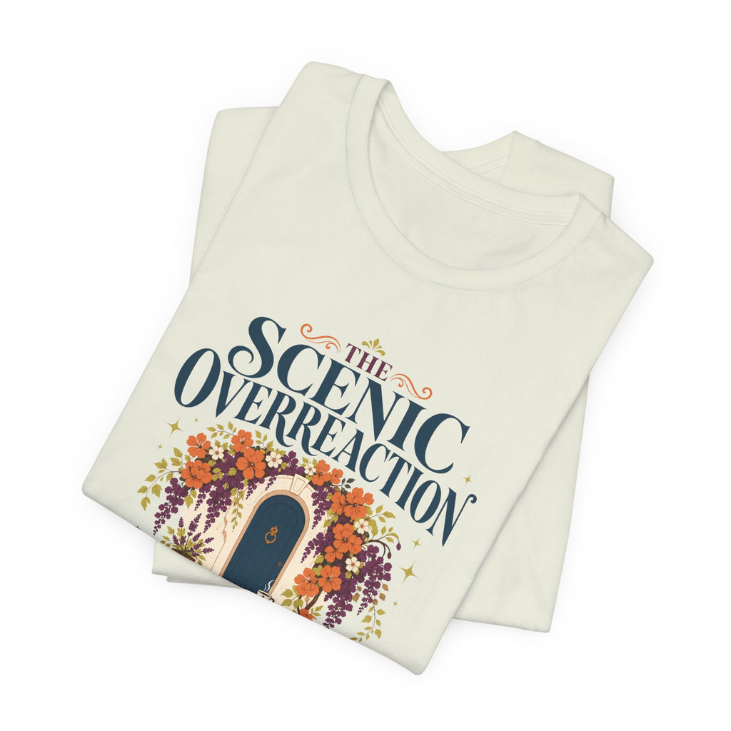 "Scenic Overreaction" T-Shirt