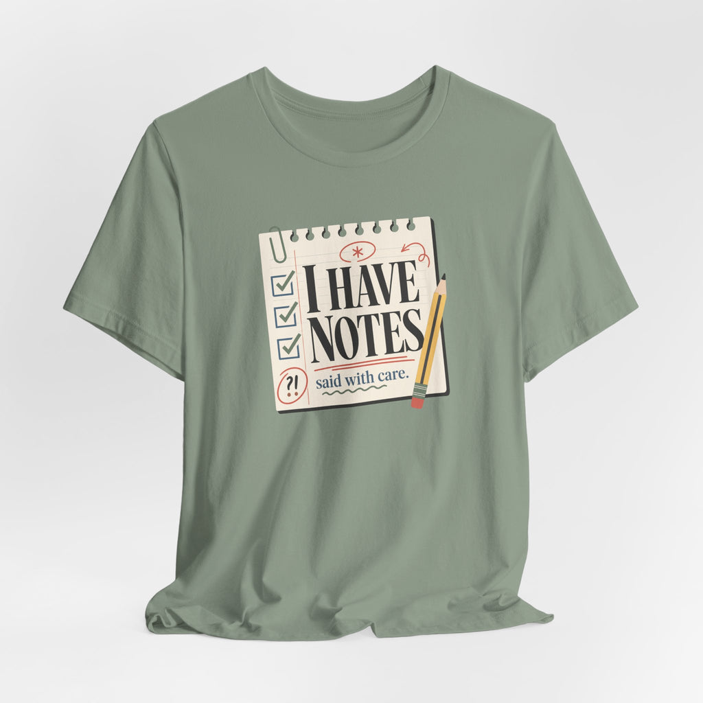 "I Have Notes" T-Shirt