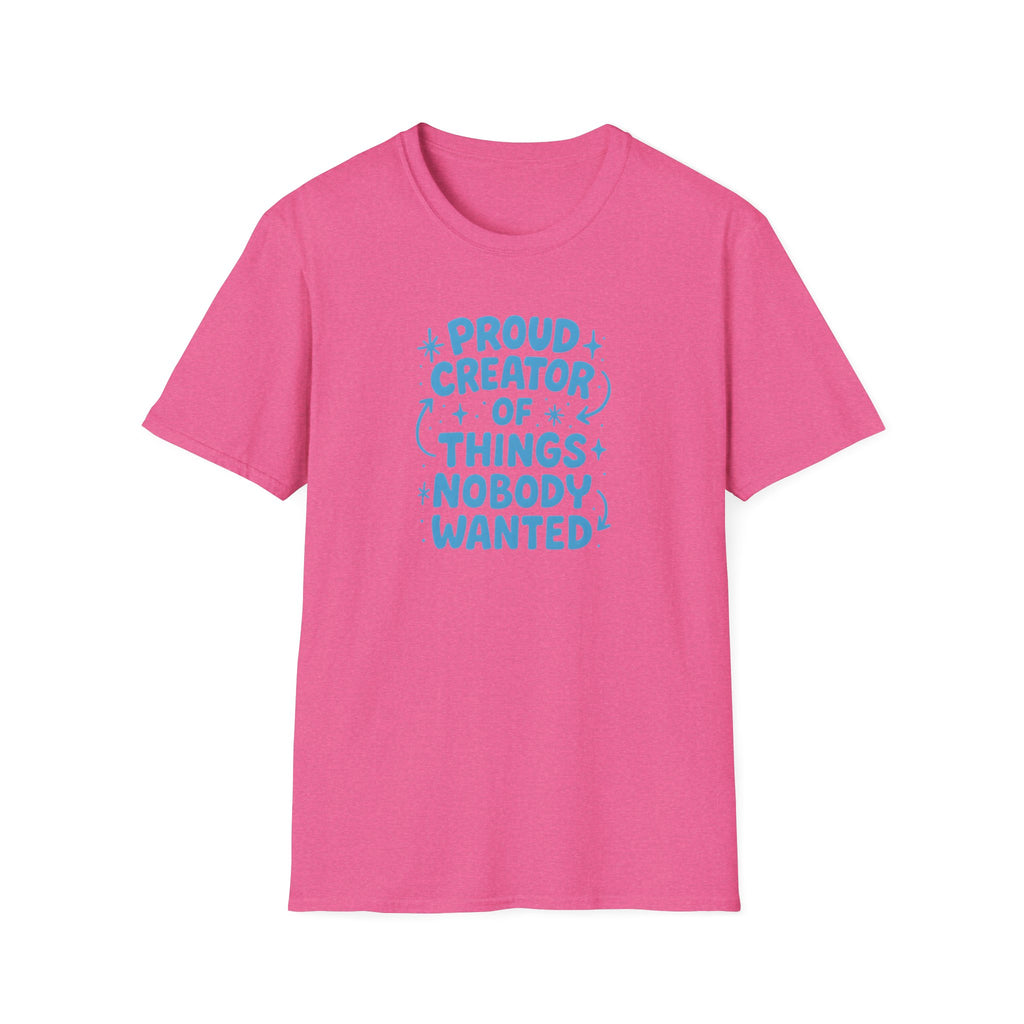 Proud Creator Of Things T-Shirt