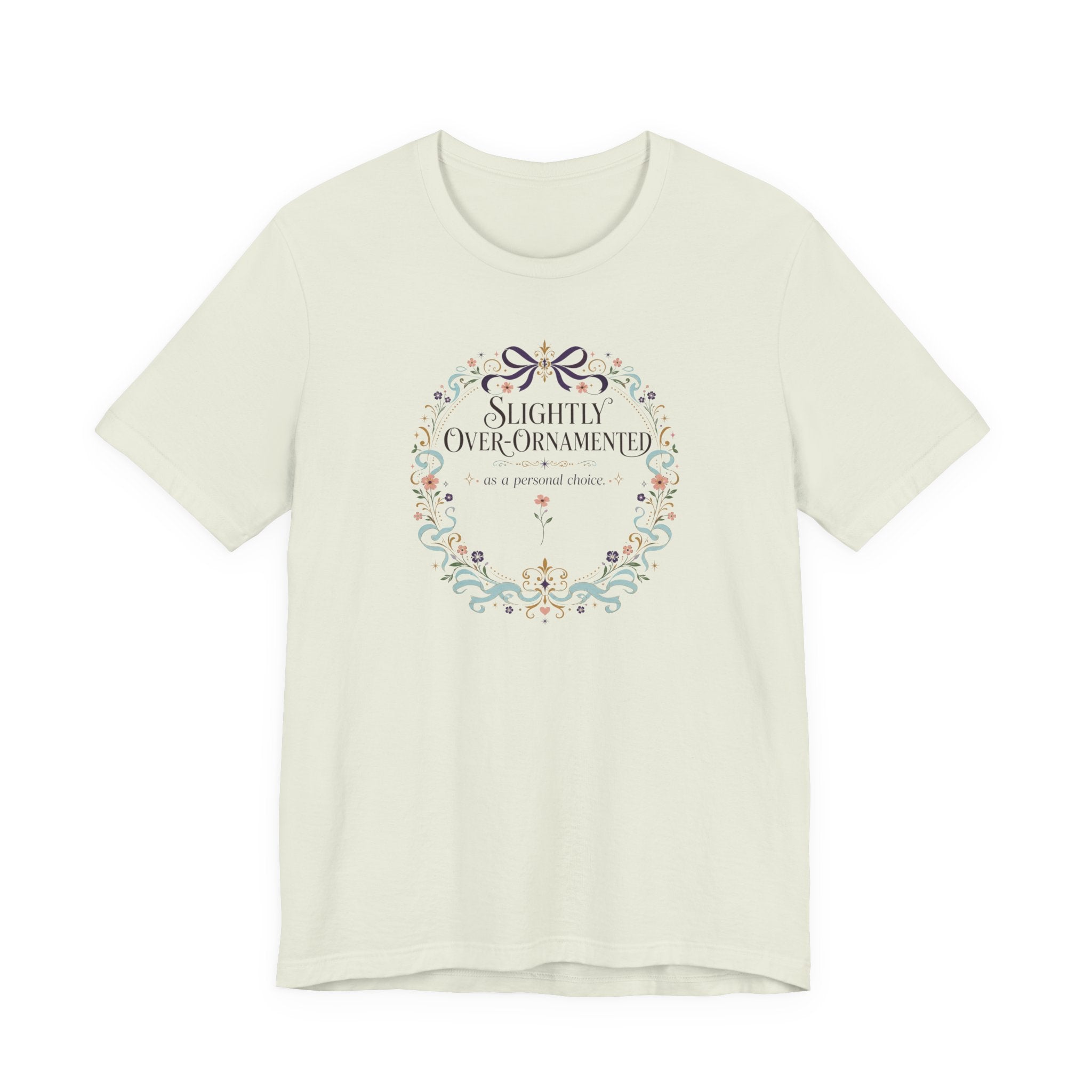 "Slightly Over Ornamented" T-Shirt