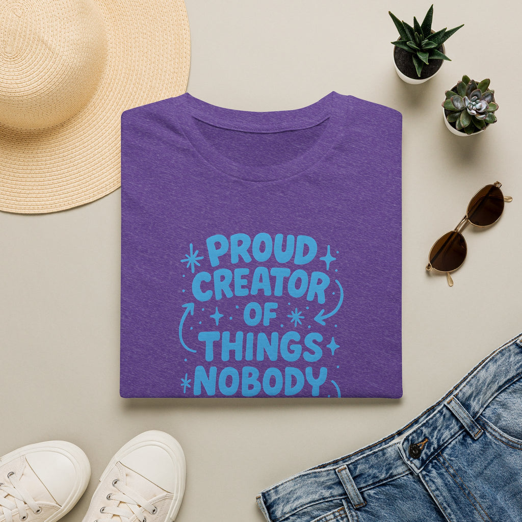 Proud Creator Of Things T-Shirt