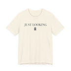 "Just Looking" T-Shirt