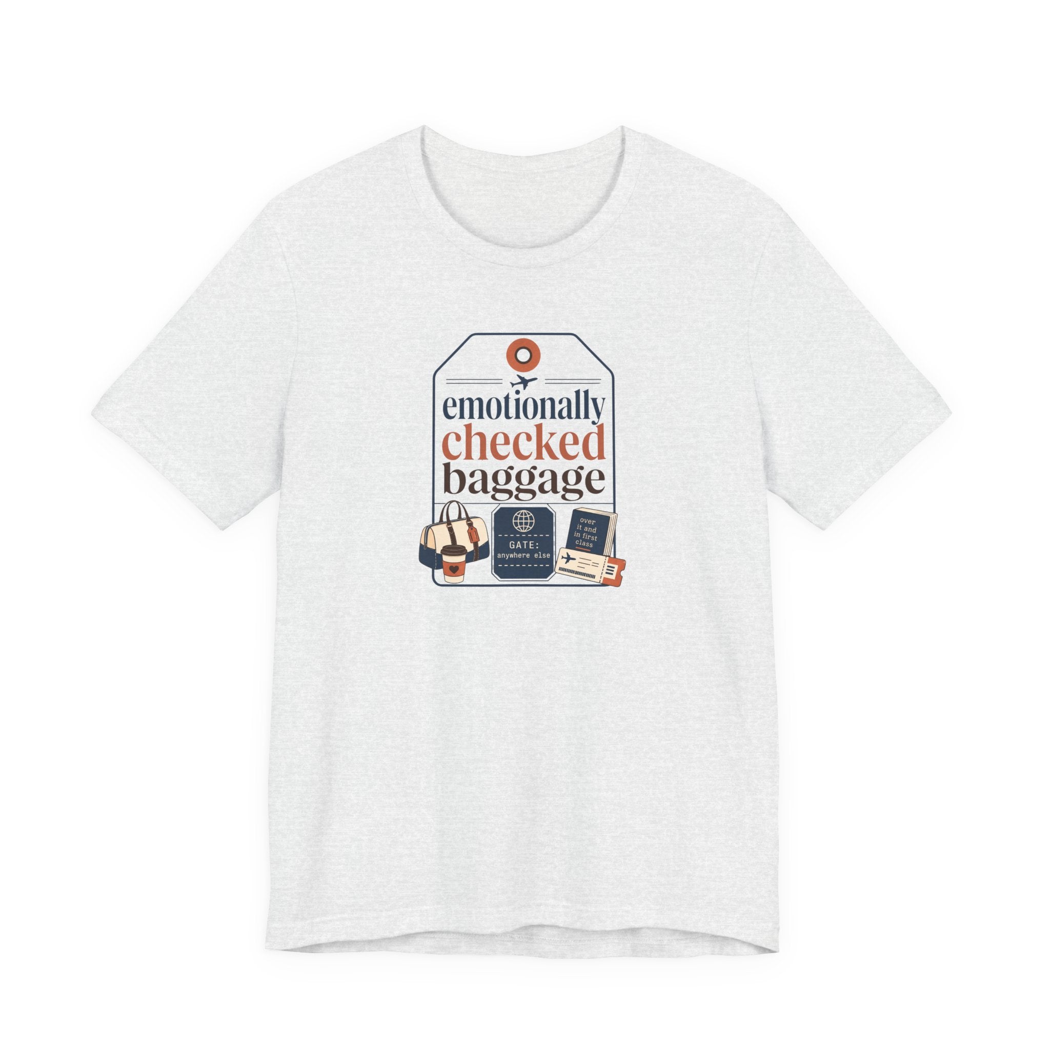 "Emotionally Checked Baggage" T-Shirt