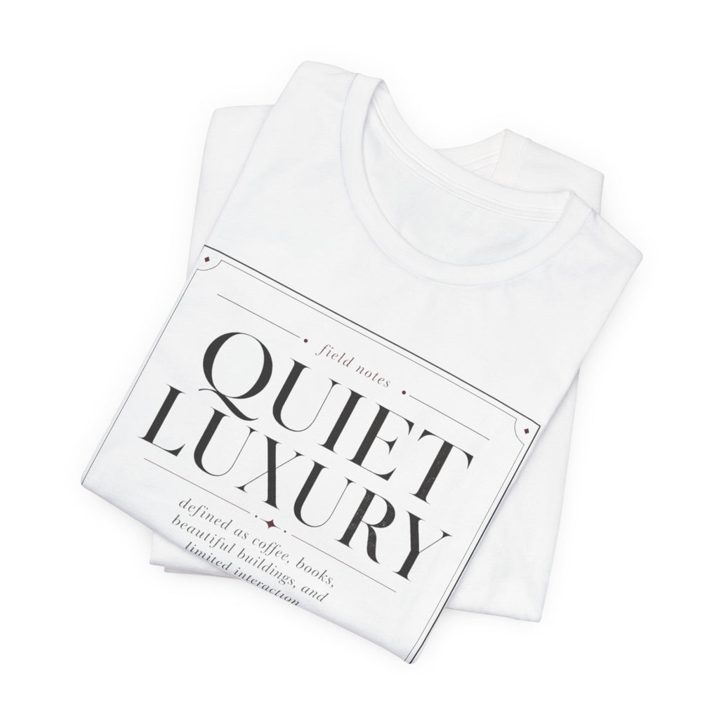 Quiet Luxury DefinitionT-Shirt