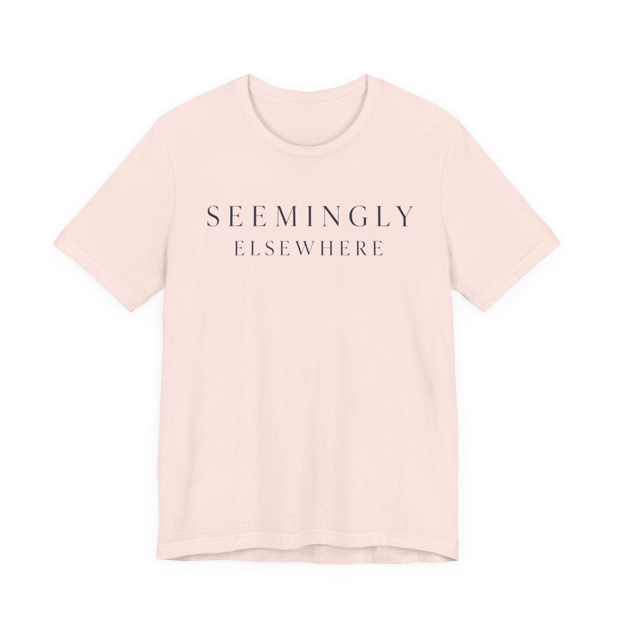 Seemingly ElsewhereT-Shirt