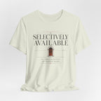 Selectively AvailableT-Shirt