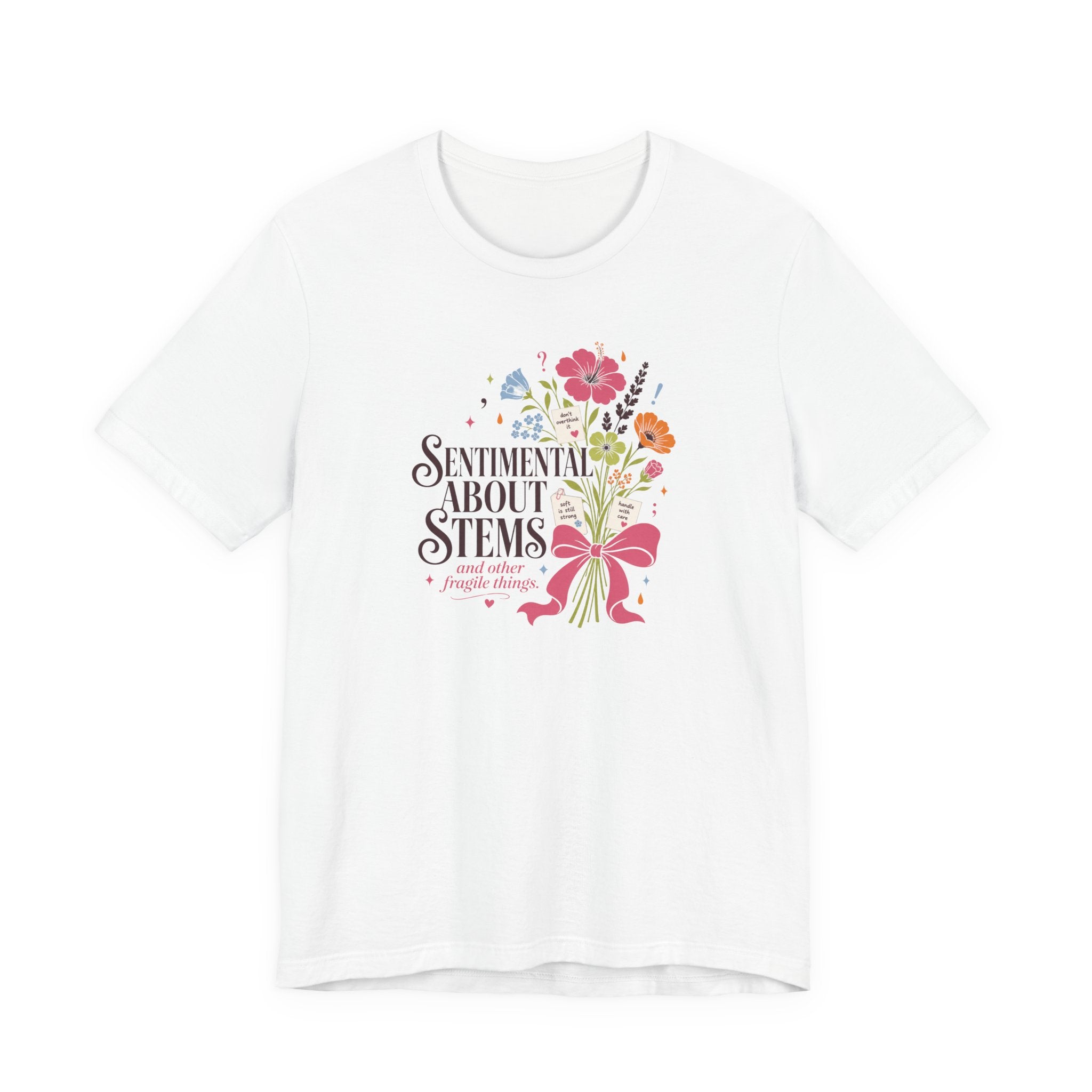 "Sentimental About Stems" T-Shirt