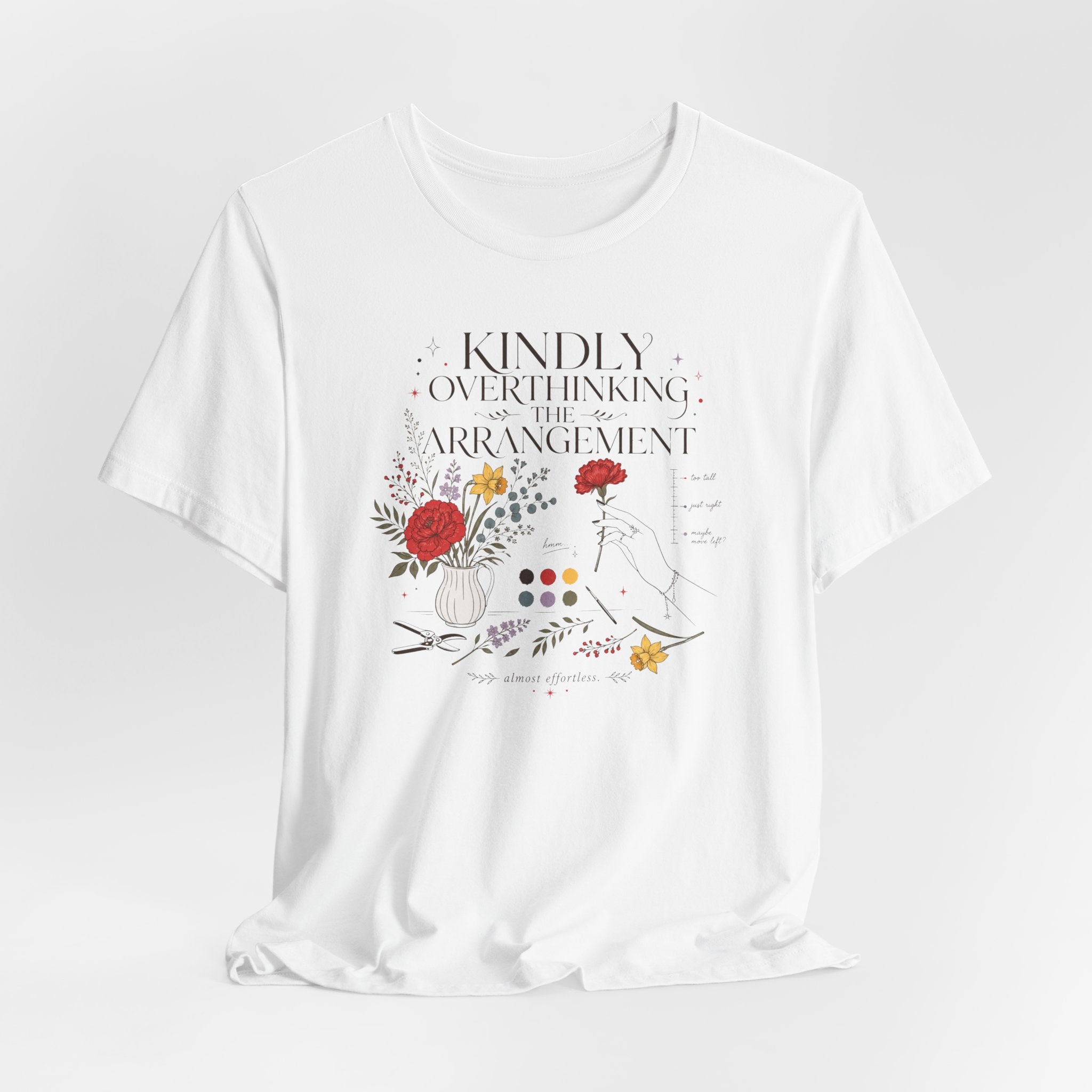 "Kindly Overthinking The Arrangement" T-Shirt