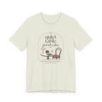 "Quiet Table Good Cake" T-Shirt