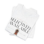 Selectively AvailableT-Shirt