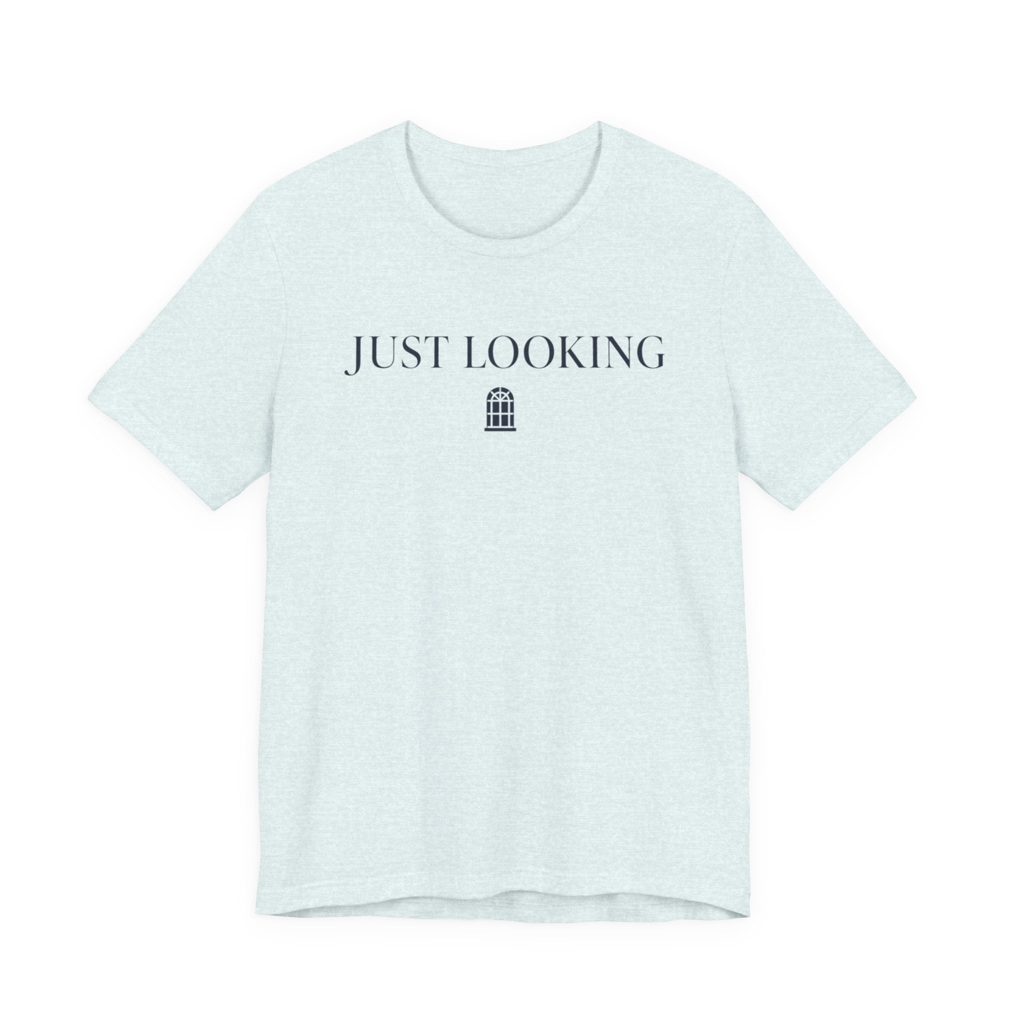 Just LookingT-Shirt
