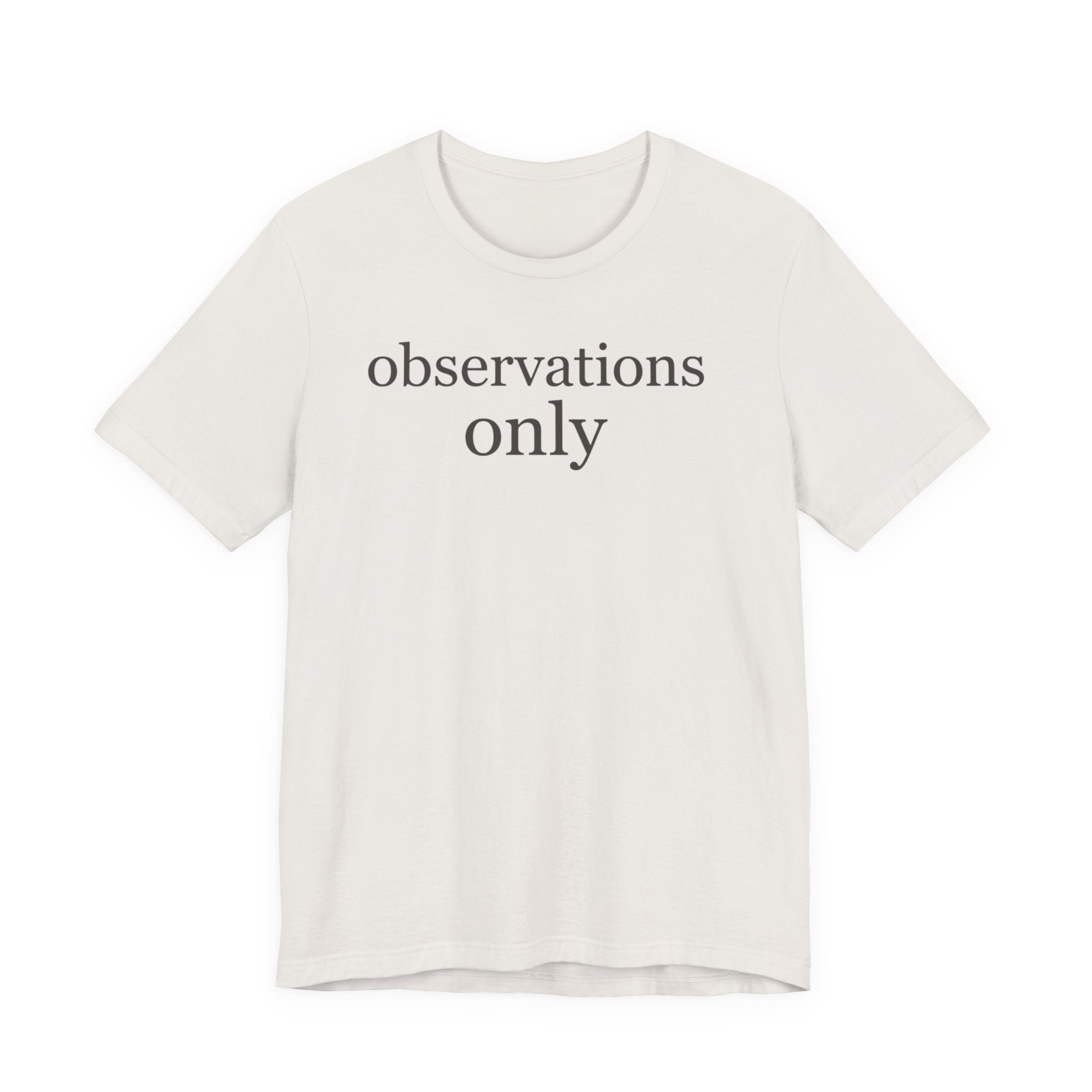 Observations OnlyT-Shirt