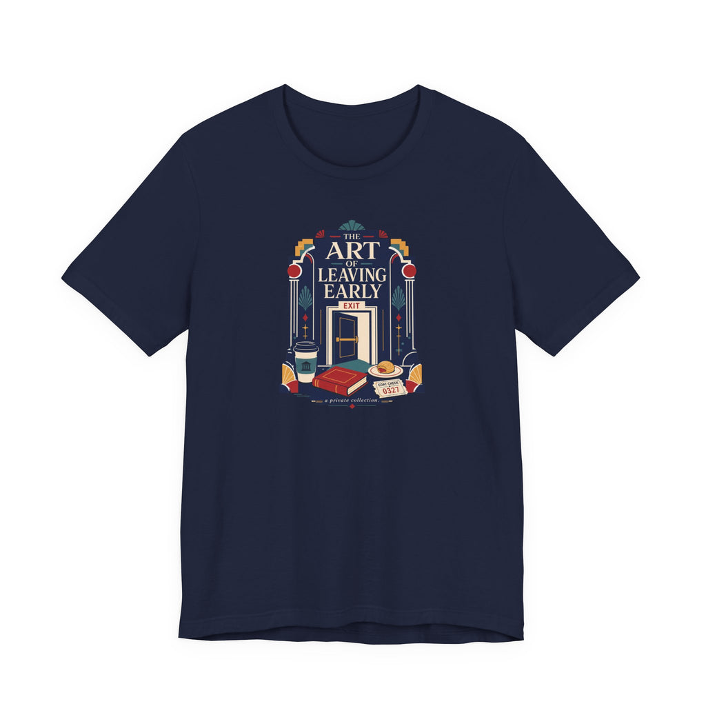 "Art Of Leaving Early" T-Shirt