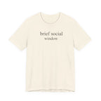 "Brief Social Window" T-Shirt