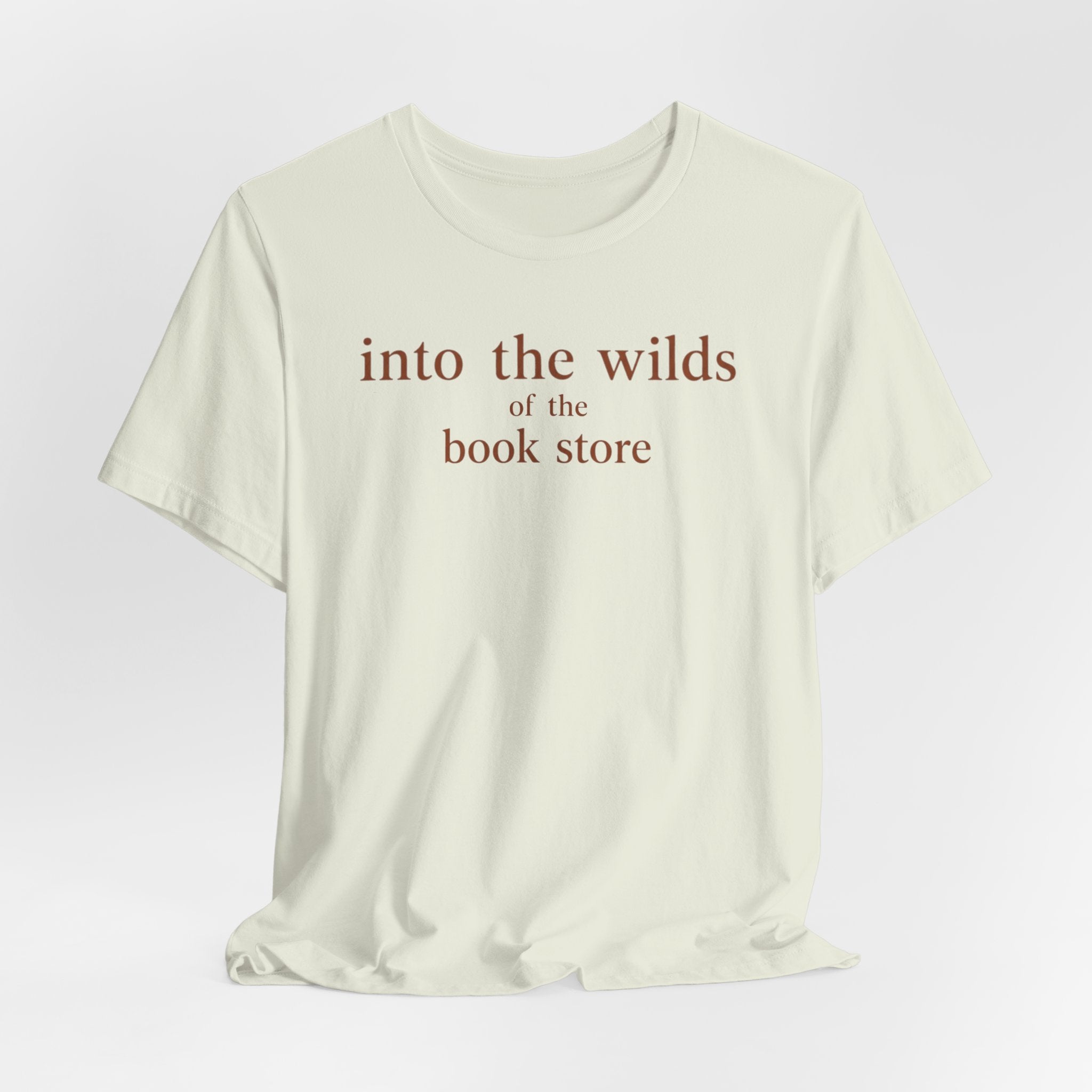 Into the Wilds of the Book StoreT-Shirt