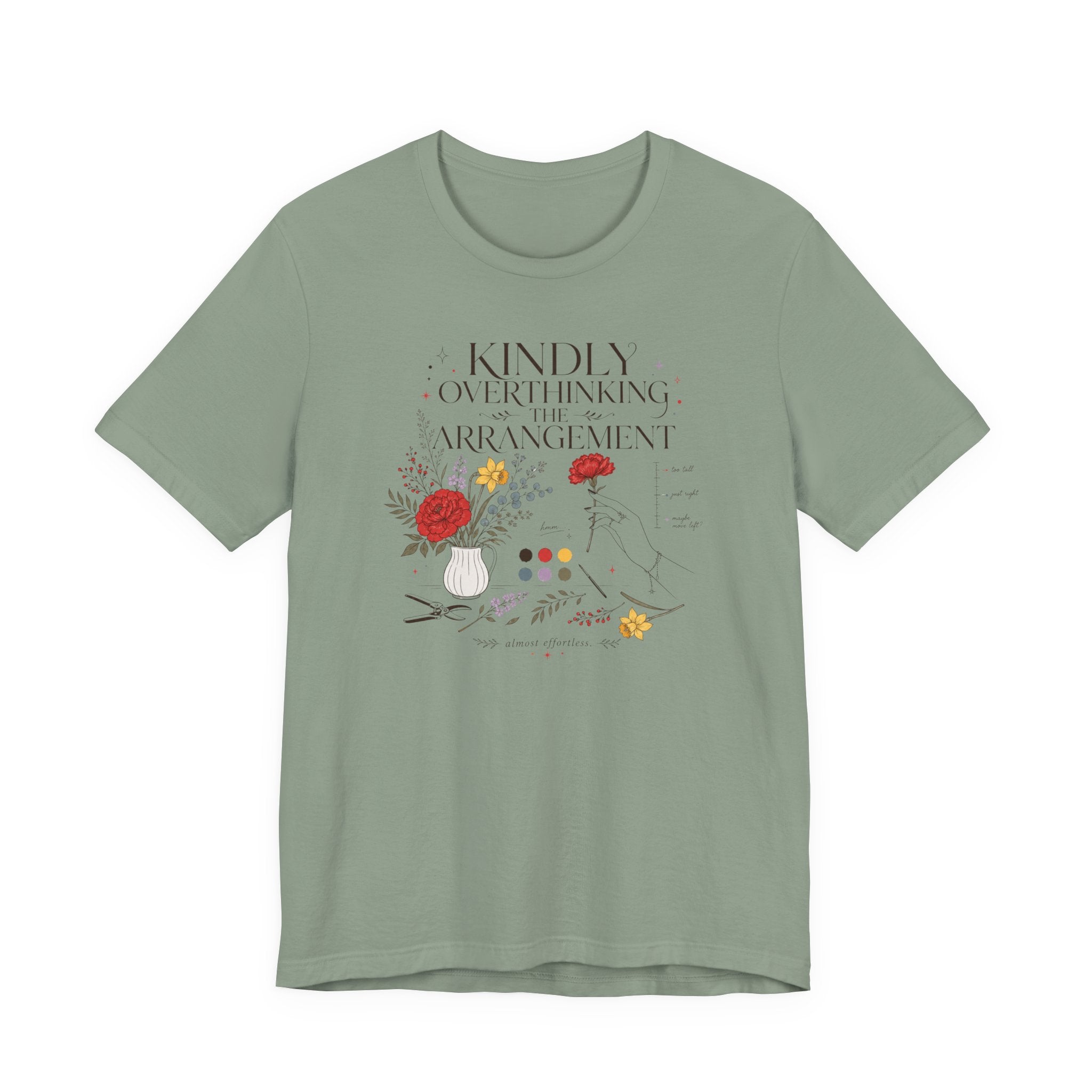 "Kindly Overthinking The Arrangement" T-Shirt