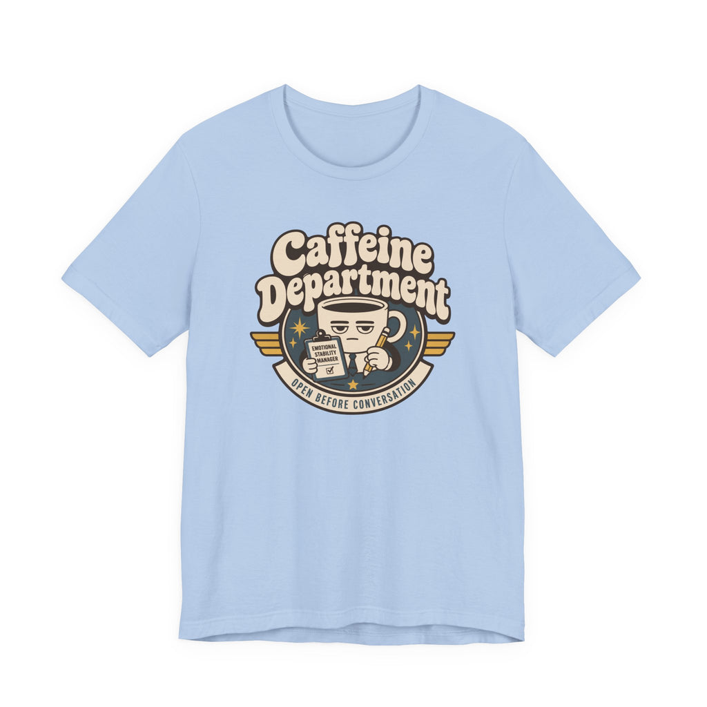 "Caffeine Department" Cup T-Shirt