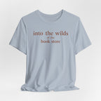 Into the Wilds of the Book StoreT-Shirt