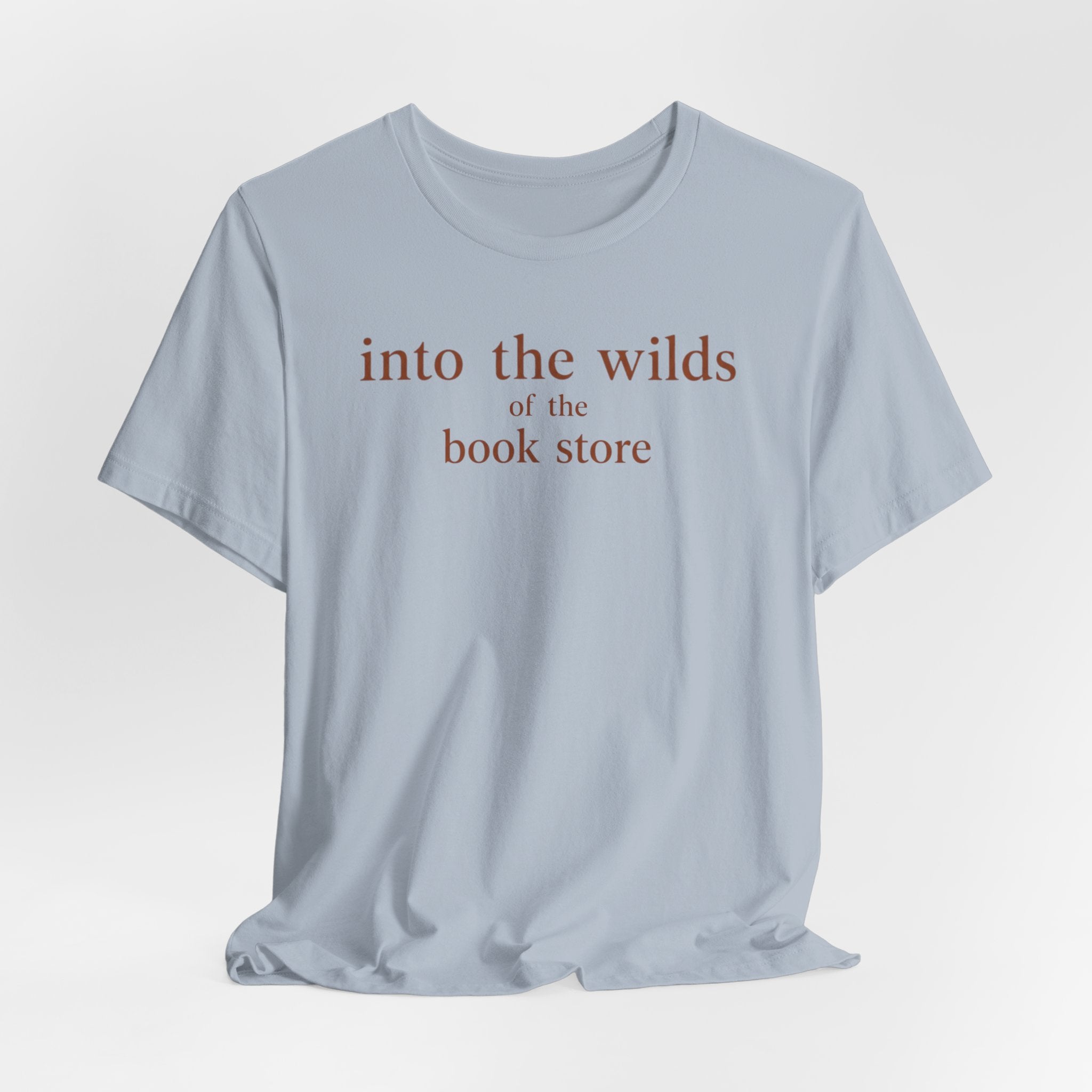 Into the Wilds of the Book StoreT-Shirt