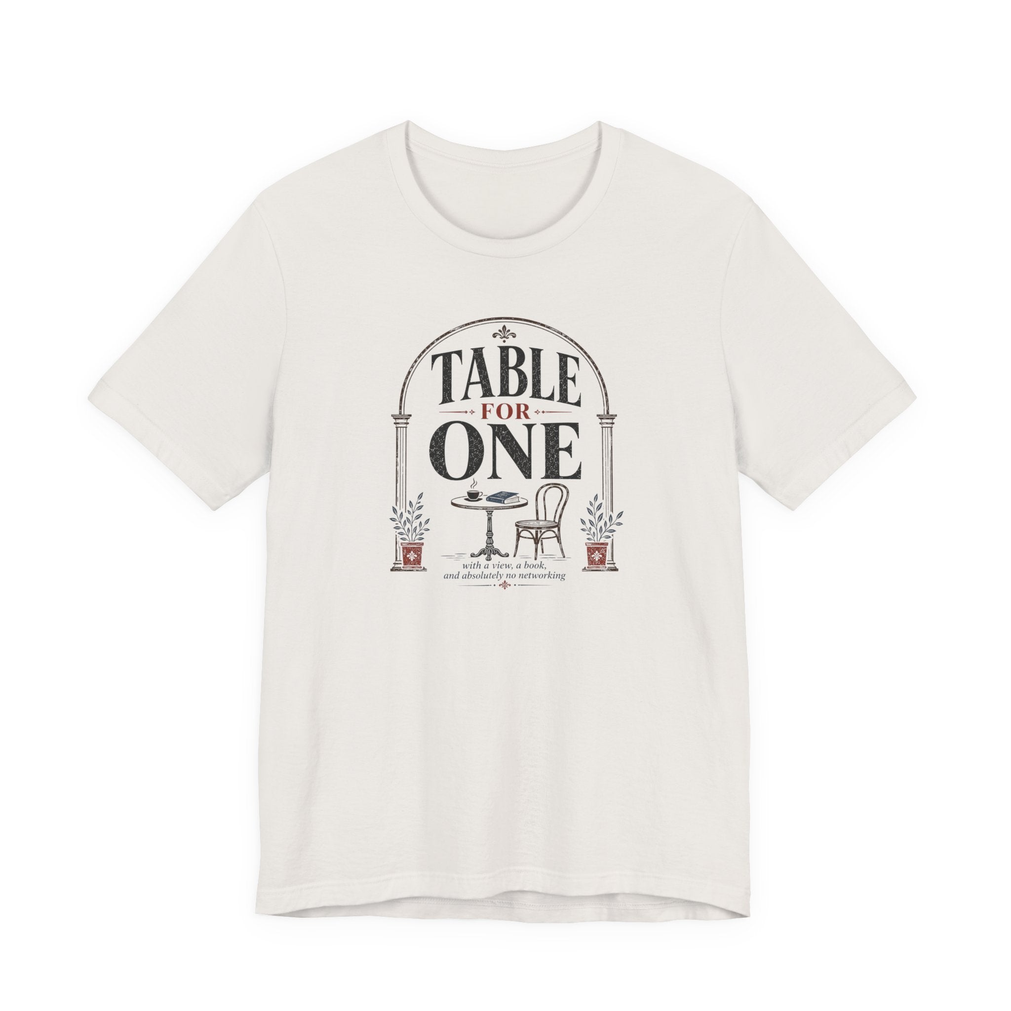 "Table For One" Arch T-Shirt