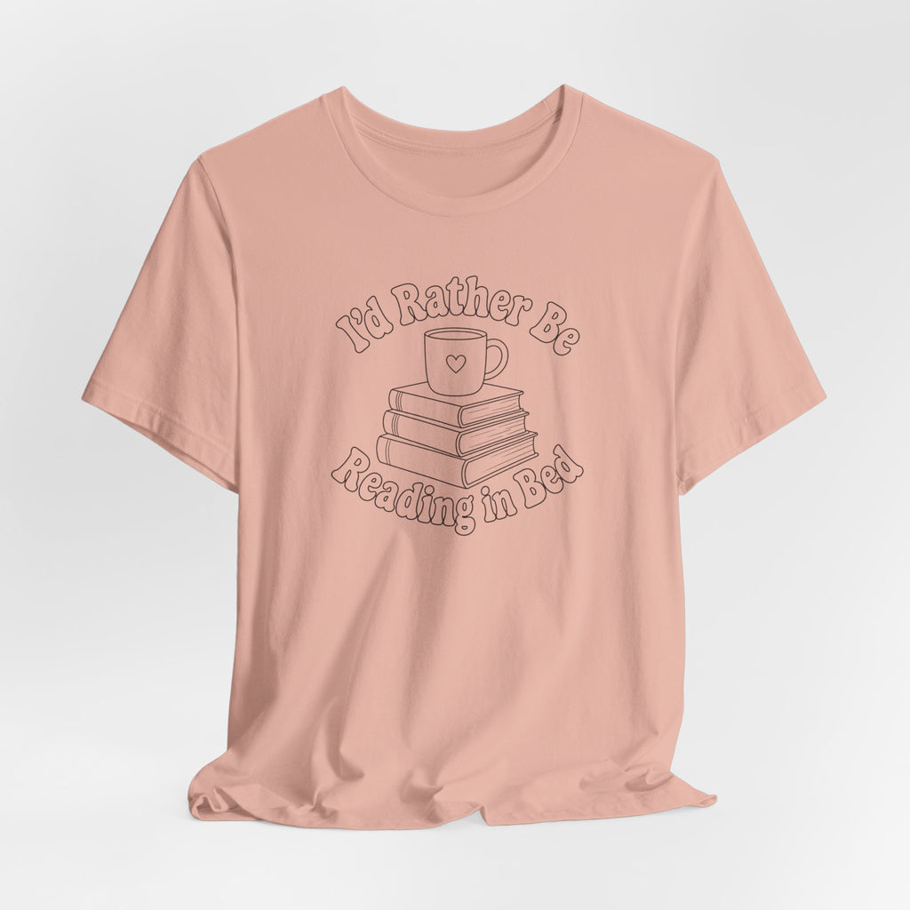"I'd Rather Be Reading In Bed"