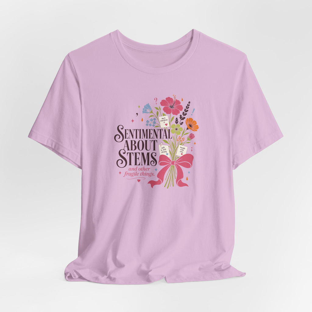 "Sentimental About Stems" T-Shirt