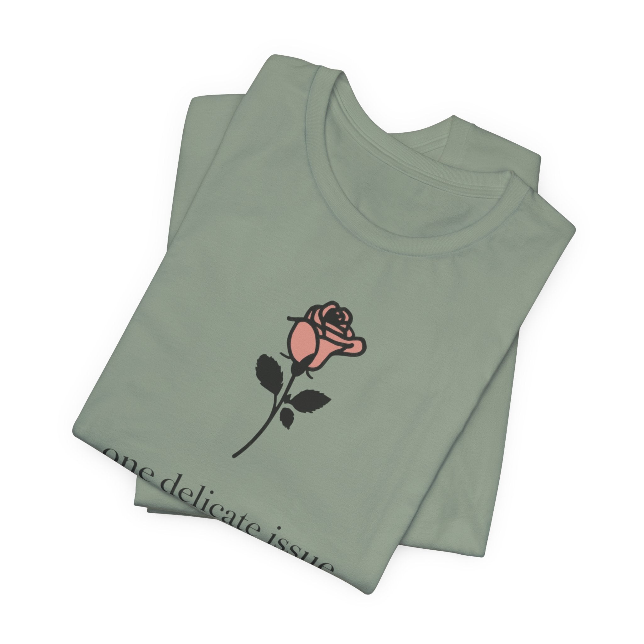 "One Delicate issue" T-Shirt