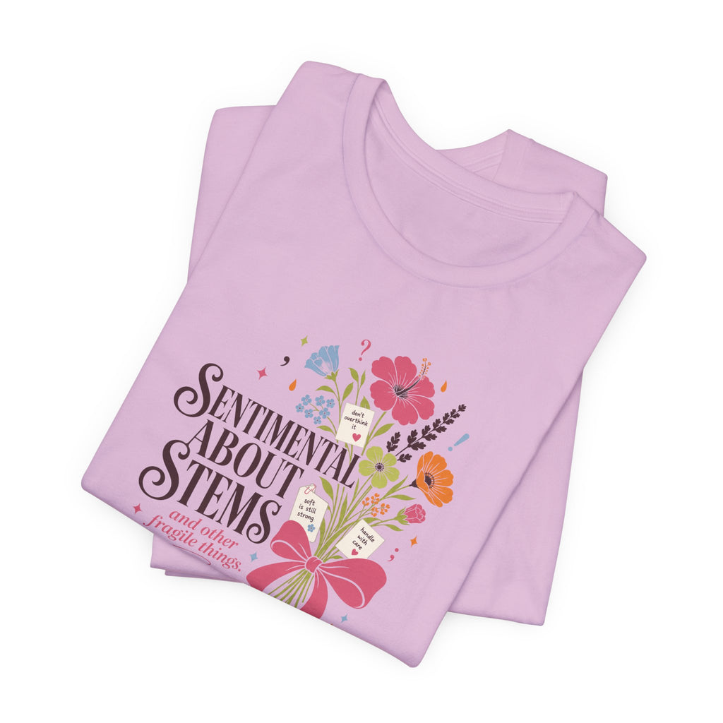 "Sentimental About Stems" T-Shirt