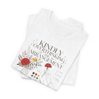"Kindly Overthinking The Arrangement" T-Shirt
