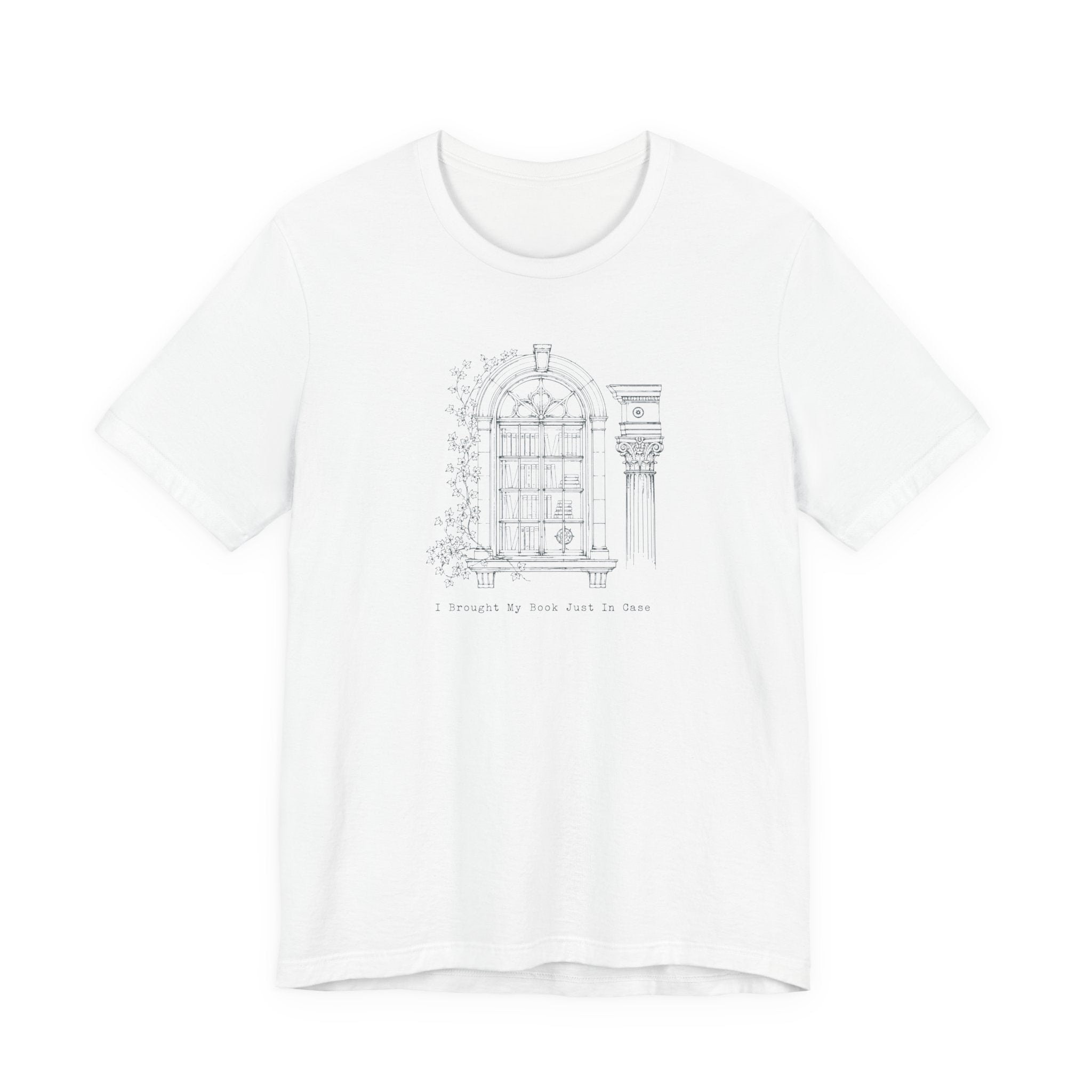 "I Brought My own Book Just In Case" Arch T-Shirt