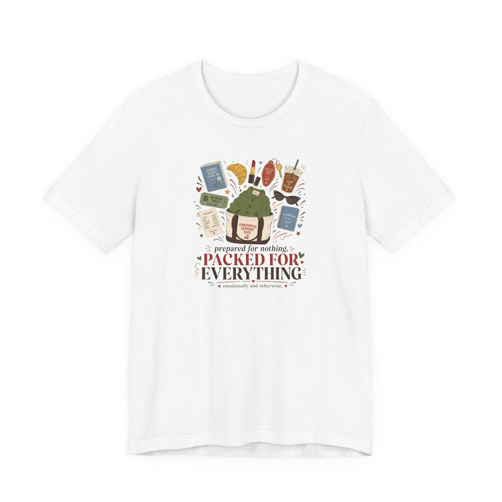 "Prepared For Nothing, Packed For Everything" T-Shirt