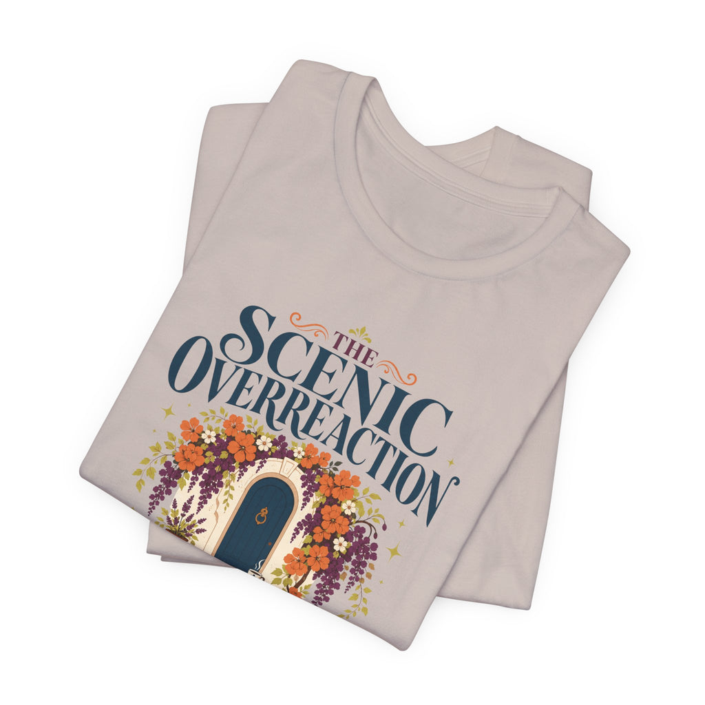 "Scenic Overreaction" T-Shirt